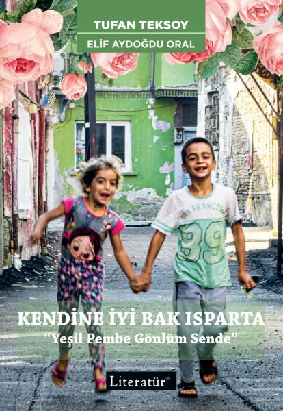 Kendine İyi Bak Isparta “Yeşil Pembe Gönlüm Sende”  resmi